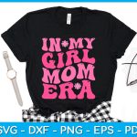In My Girl Mom Era SVG PNG PDF Cut File For Cheap - Image 2