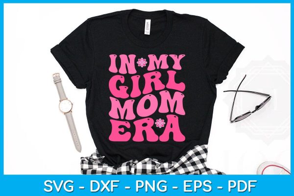 In My Girl Mom Era SVG PNG PDF Cut File For Cheap - Image 2