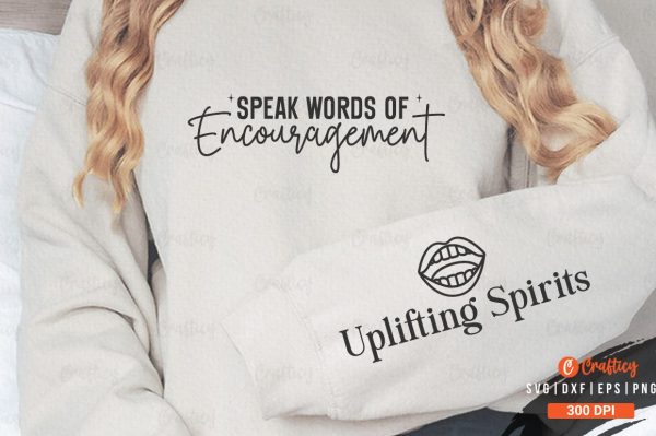 Speak Words of Encouragement Sleeve SVG Design For Sale - Image 3