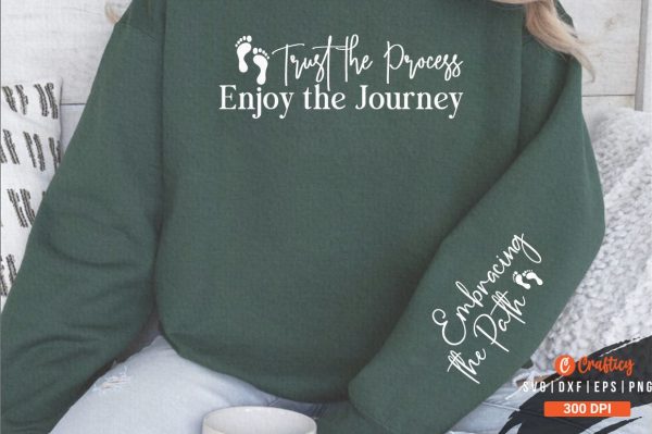 Trust the Process Enjoy the Journey Sleeve SVG Design Discount