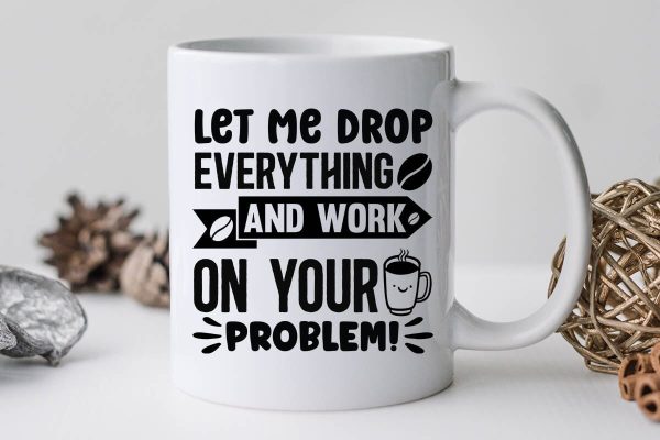 Let me drop everything and work on your problem-01 Online Sale - Image 3