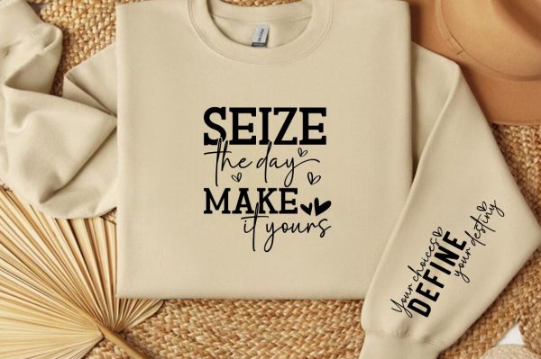 Seize the day make it yours Sleeve SVG Design Supply - Image 2