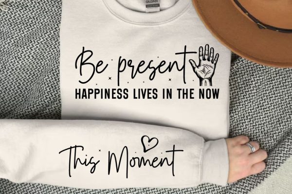 Be present happiness lives in the now Sleeve SVG Design Discount - Image 3