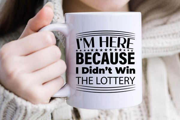 I m Here Because I Didn t Win The Lottery-01 Cheap - Image 2
