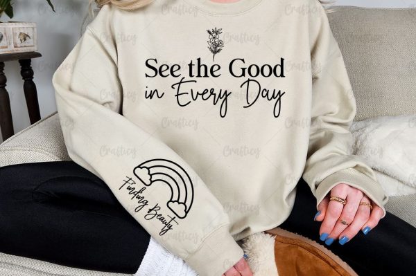 See the Good in Every Day Sleeve SVG Design For Discount