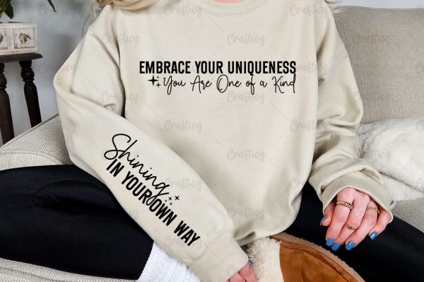 Embrace Your Uniqueness You Are One of a Kind Sleeve SVG Design Fashion