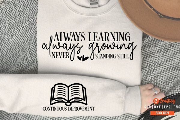 Always learning always growing never standing still Sleeve SVG Design Cheap