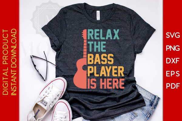 Relax The Bass Player Is Here SVG PNG PDF Cut File on Sale - Image 2