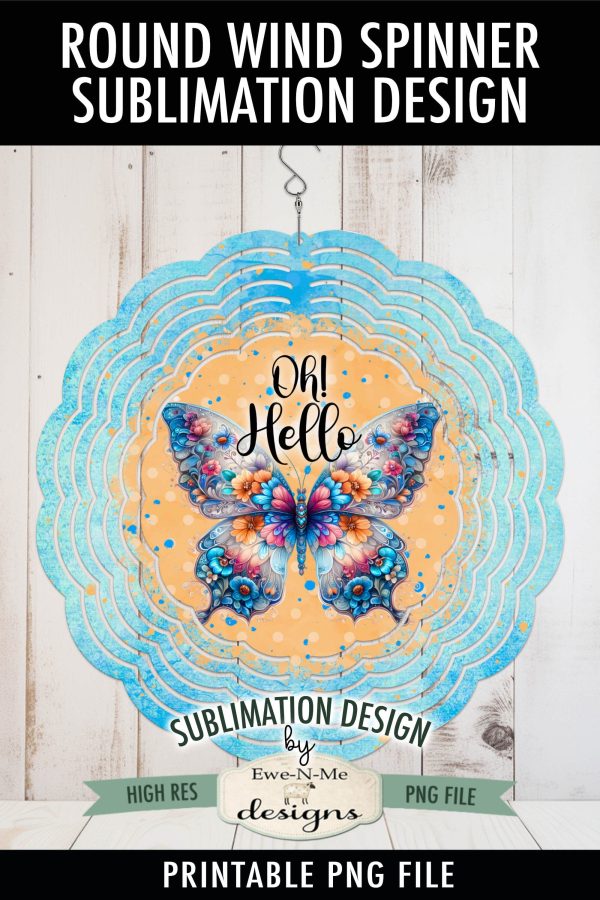 Oh Hello Butterfly Wind Spinner Sublimation Design Online Hot Sale - Image 4