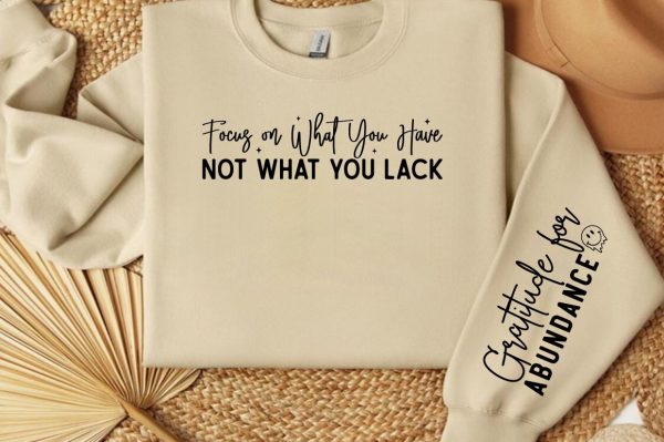 Focus on What You Have Not What You Lack Sleeve SVG Design Discount - Image 3