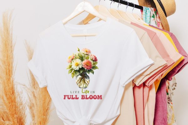 Live Life in Full Bloom PNG Sublimation Fashion - Image 3