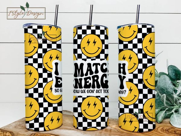 I Match Energy Tumbler Wrap, 20oz Skinny Tumbler Sublimation Design, Straight & Tapered PNG, Funny Retro Groovy Cool Tumbler Wrap PNG Sale