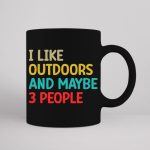 I Like Outdoors And Maybe 3 People SVG PNG PDF Cut File on Sale - Image 3