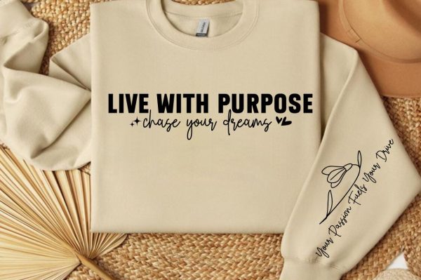 Live with purpose chase your dreams Sleeve SVG Design Hot on Sale - Image 3