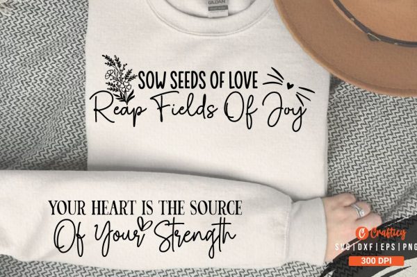 Sow seeds of love reap fields of joy   Sleeve SVG Design Supply
