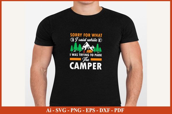 SORRY FOR WHAT I SAID WHILE I WAS TRYING TO PARK THE CAMPER SVG PNG Craft Cut File Online Sale - Image 3