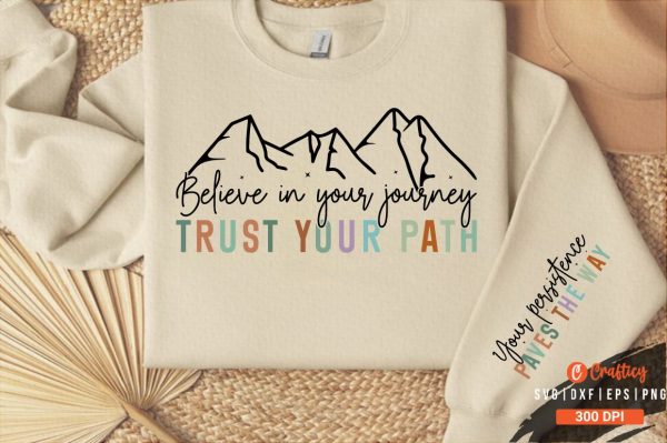 Believe in your journey trust your path Sleeve SVG Design on Sale