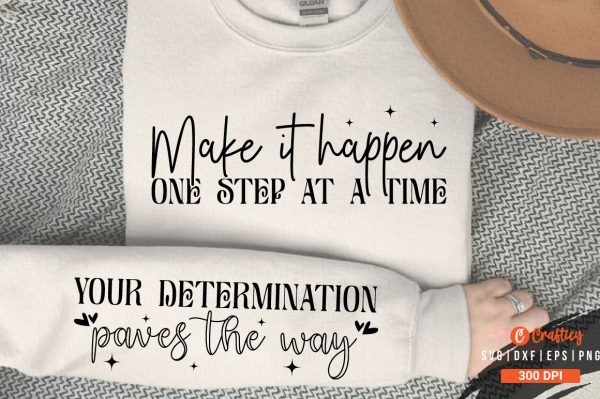 Make it happen one step at a time Sleeve SVG Drsign Online now