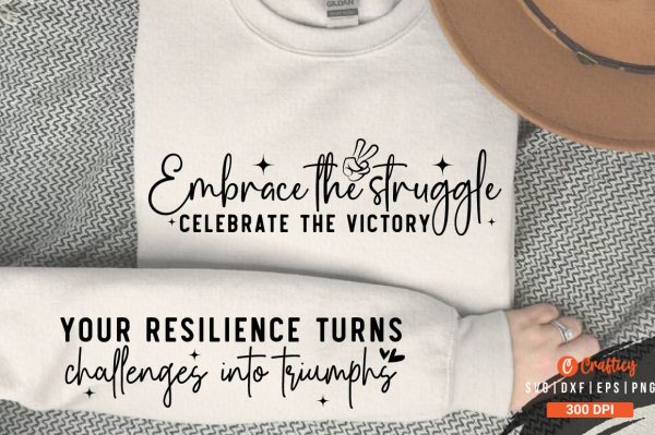 Embrace the struggle celebrate the victory Sleeve SVG Design Discount