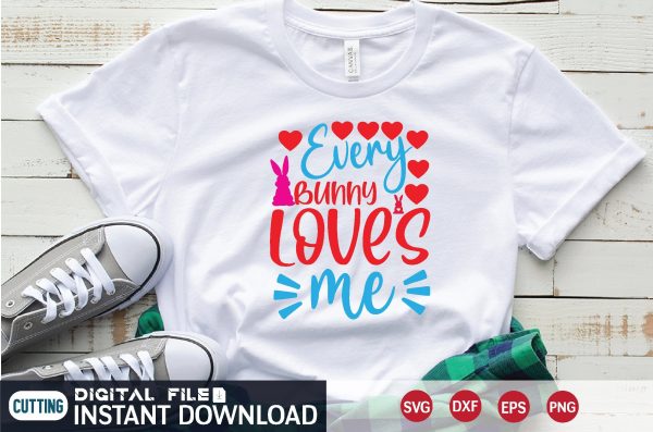 Every Bunny Loves Me svg Sale - Image 2
