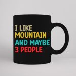 I Like Mountain And Maybe 3 People SVG PNG PDF Cut File Sale - Image 3