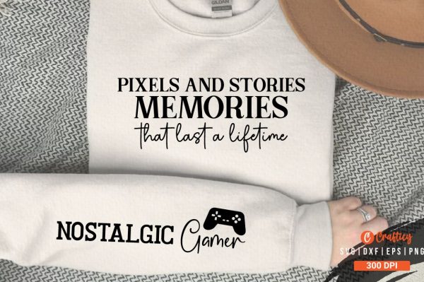 Pixels and stories memories that last a lifetime Sleeve SVG Design Supply