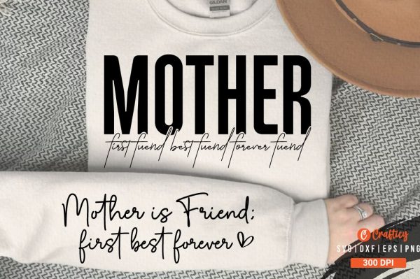 Mother First Fuend Best Fuend Forever Fuend Sleeve SVG Design For Discount