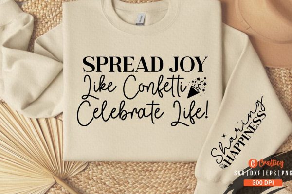 Spread Joy Like Confetti Celebrate Life! Sleeve Svg Design Online Sale