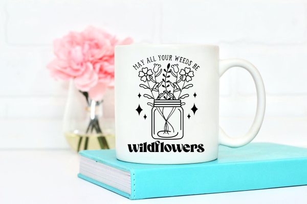 May All Your Weeds Be Wildflowers SVG Sale - Image 5