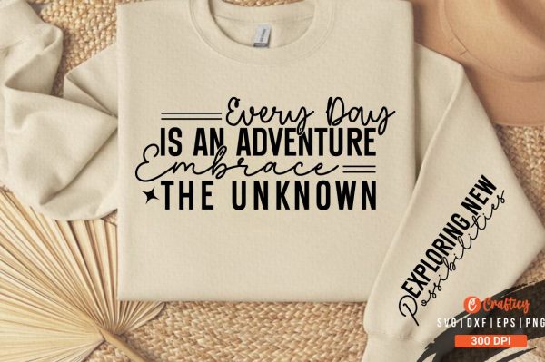 Every Day is an Adventure Embrace the Unknown Sleeve Svg Design Hot on Sale
