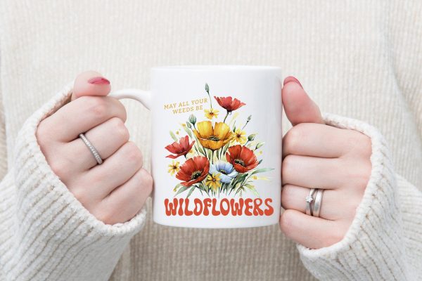 May All Your Weeds Be Wildflowers Sublimation Cheap - Image 5