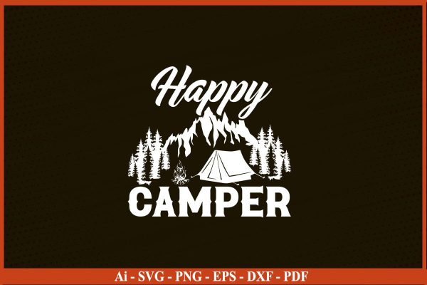 HAPPY CAMPER Camping SVG PNG Craft Cut File Fashion