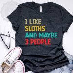 I Like Sloths And Maybe 3 People SVG PNG PDF Cut File Supply - Image 2