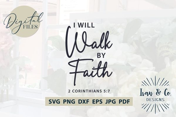 I Will Walk By Faith SVG Files, Christian Svg, Religious Svg, Jesus Svg, Cricut Svg, Silhouette Designs, Digital Cut Files, Vinyl Designs, DXF PNG JPG (1697354713) Hot on Sale - Image 2