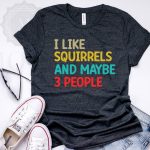 I Like Squirrels And Maybe 3 People SVG PNG PDF Cut File on Sale - Image 2