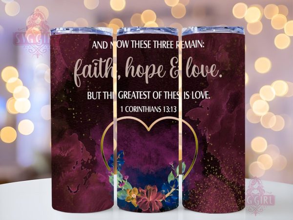 Love Christian Bible Verse Affirmation 20oz Tumbler Wrap Sublimation Design, Straight Tapered Tumbler Wrap, Faith, Hope Tumbler Png, Instant Digital Download Supply