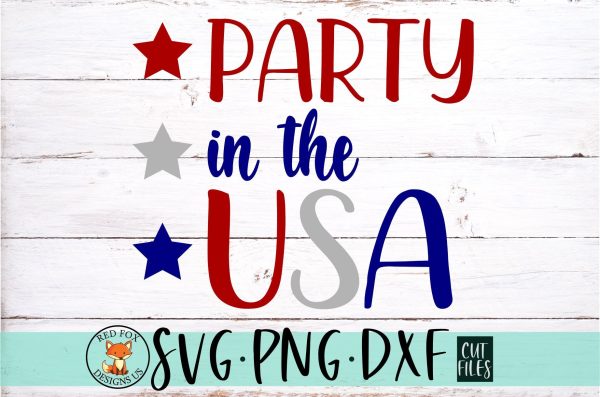 Party In The USA SVG | Independence Day | 4th of July Hot on Sale