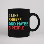 I Like Snakes And Maybe 3 People SVG PNG PDF Cut File Online - Image 3