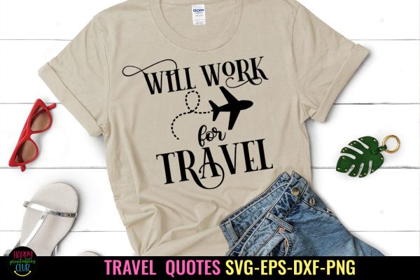 Will Work for Travel I Travel SVG I Vacation SVG Cut Files Fashion