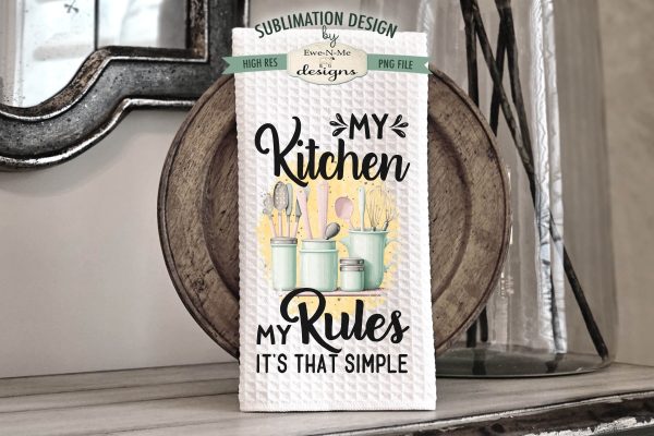 Kitchen Dish Towel Sublimation Designs - My Kitchen My Rules - Blessed Who Do Dishes on Sale - Image 2