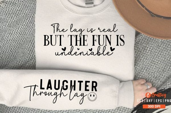 The lag is real but the fun is undeniable Sleeve SVG Design Online Hot Sale