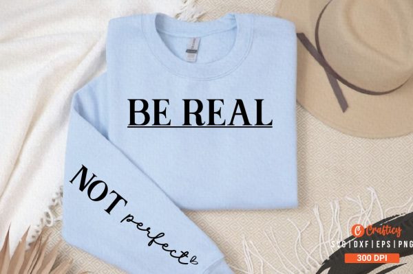 Be real  Sleeve SVG Design Online Sale