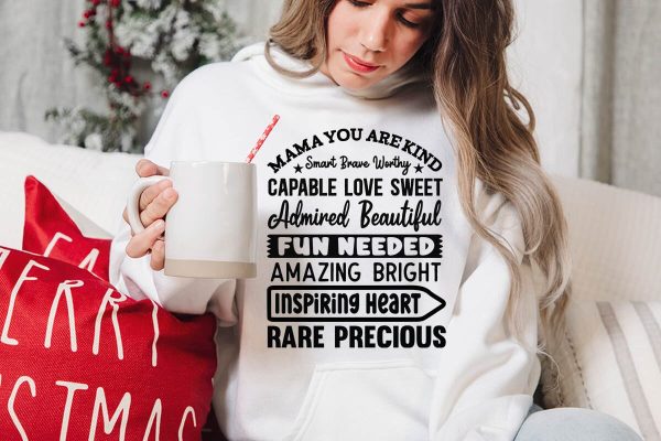 Mama you are Kind Smart Brave Worthy Capable Love Sweet Admired Beautiful Fun Needed Amazing Bright Inspiring Heart Rare Precious-01 on Sale - Image 2