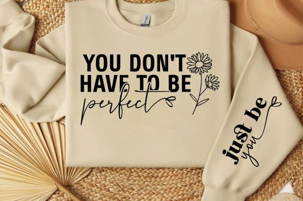 You dont have to be perfect Sleeve SVG Design For Sale - Image 2