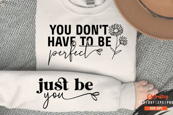 You dont have to be perfect Sleeve SVG Design For Sale