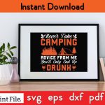 NEVER TAKE CAMPING ADVICE FROM ME Camping SVG PNG Craft Cut File Online Sale - Image 2