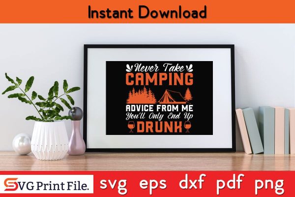 NEVER TAKE CAMPING ADVICE FROM ME Camping SVG PNG Craft Cut File Online Sale - Image 2