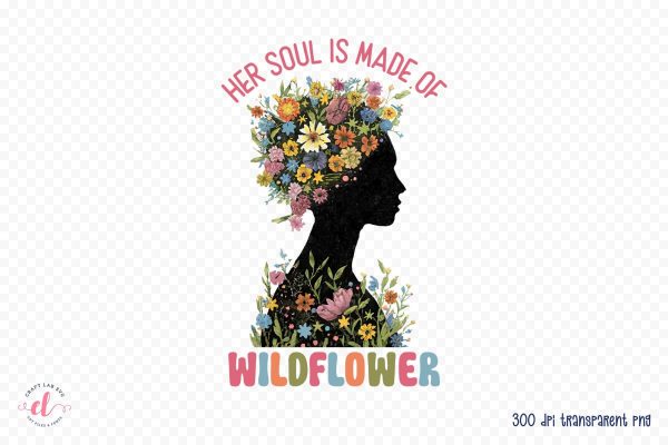 Her Soul is Made of Wildflower Sublimation For Discount