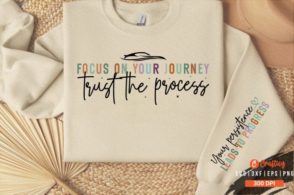 Focus on your journey trust the process Sleeve SVG Design Cheap