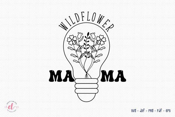 Wildflower Mama - Flower Quote SVG Online Hot Sale
